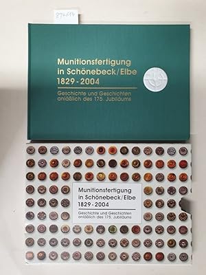 Bild des Verkufers fr Munitionsfertigung in Schnebeck/Elbe 1829 - 2004 : Geschichte und Geschichten anllich des 175. Jubilums : Festschrift zum Verkauf von Versand-Antiquariat Konrad von Agris e.K.