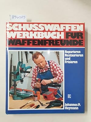 Bild des Verkufers fr Schuwaffen-Werkbuch fr Waffenfreunde : zum Verkauf von Versand-Antiquariat Konrad von Agris e.K.
