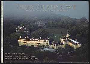 Their Gilded Cage: The Jekyll Island Club Members (SIGNED)