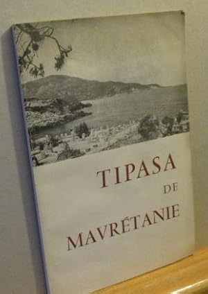 Seller image for Tipasa De Mauretanie [Ed.: Sous-Direction des Arts, Muses et Monuments Historiques]. for sale by Versandantiquariat Gebraucht und Selten