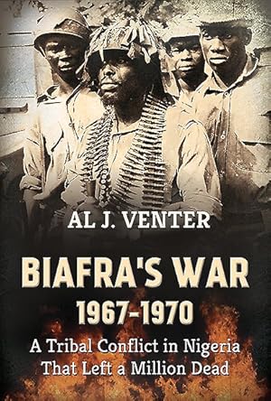 Immagine del venditore per Biafra's War 1967-1970 : A Tribal Conflict in Nigeria That Left a Million Dead venduto da GreatBookPricesUK