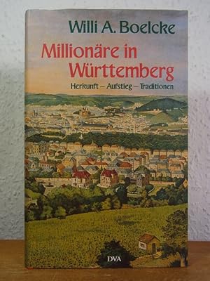 Bild des Verkufers fr Millionre in Wrttemberg. Herkunft - Aufstieg - Traditionen zum Verkauf von Antiquariat Weber