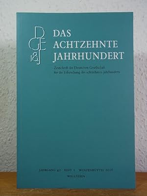 Bild des Verkufers fr Das achtzehnte Jahrhundert. Zeitschrift der Deutschen Gesellschaft fr die Erforschung des achtzehnten Jahrhunderts. Jahrgang 40, Heft 1 zum Verkauf von Antiquariat Weber