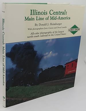 Bild des Verkufers fr ILLINOIS CENTRAL: MAIN LINE OF MID-AMERICA zum Verkauf von Booklegger's Fine Books ABAA