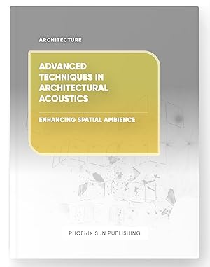 Imagen del vendedor de Advanced Techniques in Architectural Acoustics - Enhancing Spatial Ambience a la venta por PS PUBLISHIING