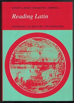 READING LATIN. Grammar, Vocabulary and Exercises