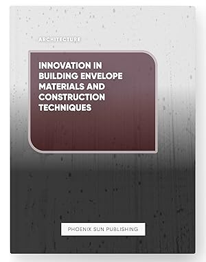 Seller image for Innovation in Building Envelope Materials and Construction Techniques for sale by PS PUBLISHIING