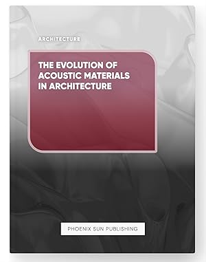 Imagen del vendedor de The Evolution of Acoustic Materials in Architecture a la venta por PS PUBLISHIING