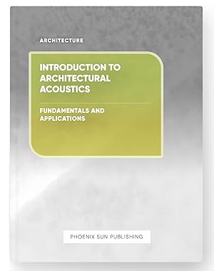Imagen del vendedor de Introduction to Architectural Acoustics - Fundamentals and Applications a la venta por PS PUBLISHIING
