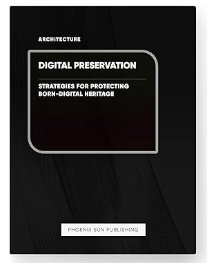 Imagen del vendedor de Digital Preservation - Strategies for Protecting Born-Digital Heritage a la venta por PS PUBLISHIING
