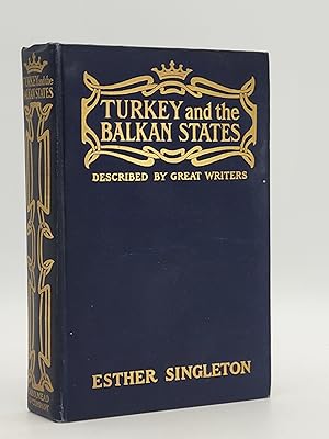 Turkey and the Balkan States: As Described By Great Writers