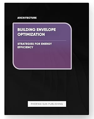 Seller image for Building Envelope Optimization - Strategies for Energy Efficiency for sale by PS PUBLISHIING