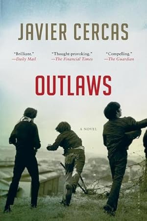 Bild des Verkufers fr Outlaws : SHORTLISTED FOR THE INTERNATIONAL DUBLIN LITERARY AWARD 2016 zum Verkauf von AHA-BUCH GmbH