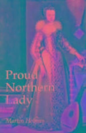 Bild des Verkufers fr Proud Northern Lady : Lady Anne Clifford 1590-1676 zum Verkauf von AHA-BUCH GmbH