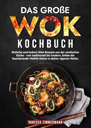 Bild des Verkufers fr Das groe Wok Kochbuch zum Verkauf von BuchWeltWeit Ludwig Meier e.K.