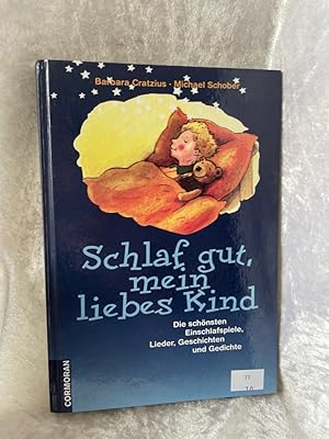 Seller image for Schlaf gut, mein liebes Kind Die schnsten Einschlafspiele, Gedichte und Geschichten for sale by Antiquariat Jochen Mohr -Books and Mohr-