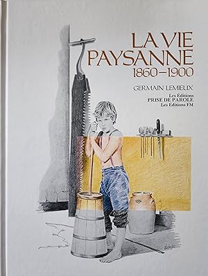 La vie paysanne 1860-1900