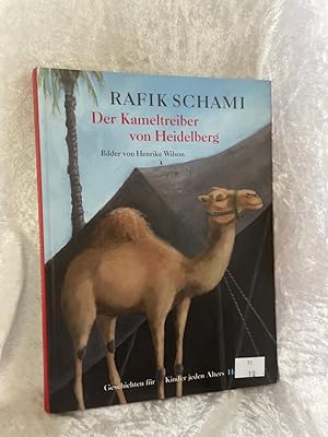 Seller image for Der Kameltreiber von Heidelberg: Geschichten fr Kinder jeden Alters Geschichten fr Kinder jeden Alters for sale by Antiquariat Jochen Mohr -Books and Mohr-
