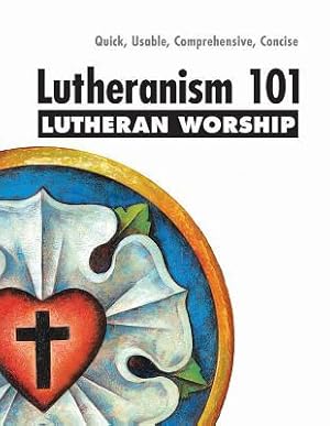 Image du vendeur pour Lutheranism 101 Worship mis en vente par moluna