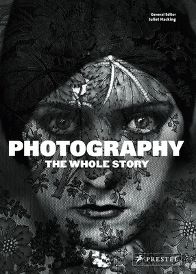 Imagen del vendedor de Photography: The Whole Story (Hardback or Cased Book) a la venta por BargainBookStores