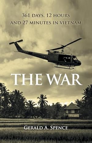 Seller image for The War : 361 Days, 12 Hours and 27 Minutes in Vietnam for sale by AHA-BUCH GmbH