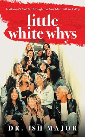 Seller image for Little White Whys : A Woman's Guide through the Lies Men Tell and Why for sale by AHA-BUCH GmbH