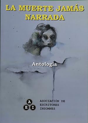 Seller image for La muerte jams narrada : antologa ; Trece relatos, trece misterios : antologa for sale by Librera Alonso Quijano