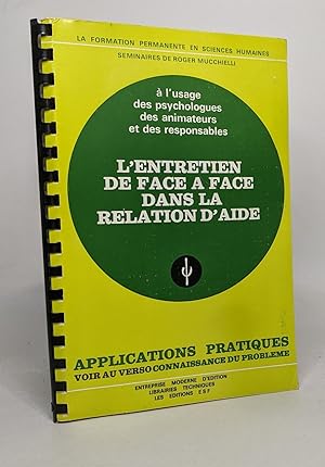 L'entretien de face à face dans la relation d'aide / connaissance du problème et application prat...