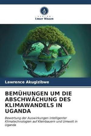 Seller image for BEMHUNGEN UM DIE ABSCHWCHUNG DES KLIMAWANDELS IN UGANDA for sale by BuchWeltWeit Ludwig Meier e.K.