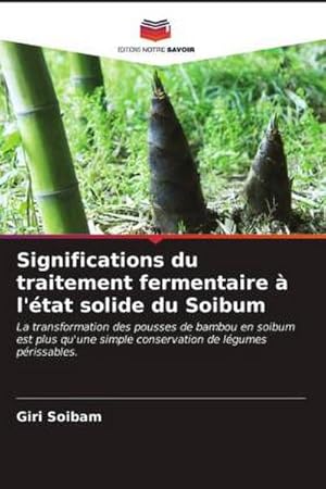 Seller image for Significations du traitement fermentaire  l'tat solide du Soibum for sale by BuchWeltWeit Ludwig Meier e.K.