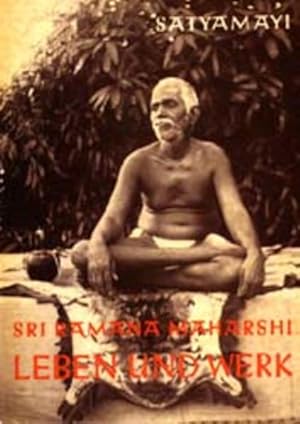 Sri Ramana Maharshi / Leben und Werk Leben und Werk