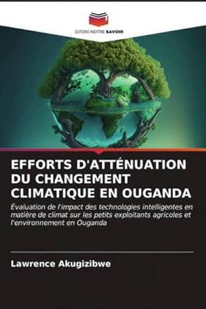Seller image for EFFORTS D'ATTNUATION DU CHANGEMENT CLIMATIQUE EN OUGANDA for sale by BuchWeltWeit Ludwig Meier e.K.
