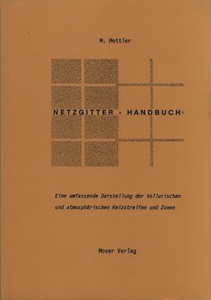 Netzgitter-Handbuch: Entstehung - Wirkung - Untersuchungen Entstehung - Wirkung - Untersuchungen