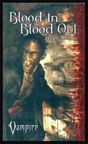 Seller image for BLOOD IN, BLOOD OUT - Vampire: The Requiem for sale by W. Fraser Sandercombe