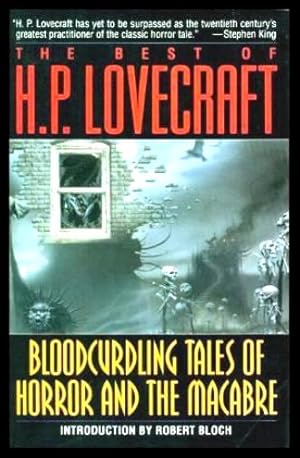 Seller image for BLOODCURDLING TALES OF HORROR AND THE MACABRE - The Best of H. P. Lovecraft for sale by W. Fraser Sandercombe