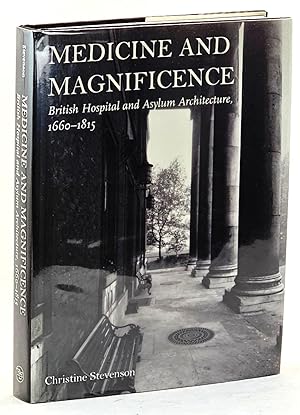 Bild des Verkufers fr Medicine and Magnificence : British Hospital and Asylum Architecture, 1660-1815 zum Verkauf von Muir Books [Robert Muir Old & Rare Books]