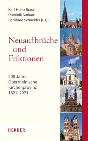 Immagine del venditore per Neuaufbrche und Friktionen : 200 Jahre Oberrheinische Kirchenprovinz 1821-2021 venduto da AHA-BUCH GmbH
