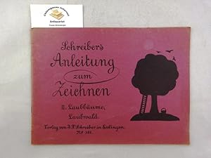 Schreibers Anleitung zum Zeichnen für Elternhaus und Schule. II. Laubbäume. Laubwald. Nr. 382.