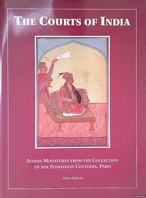 Bild des Verkufers fr The Courts of India: Indian Miniatures from the Collection of the Fondation Custodia, Paris zum Verkauf von Klondyke