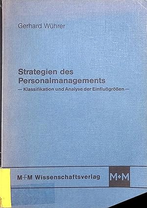 Seller image for Strategien des Personalmanagements : Klassifikation u. Analyse d. Einflussgrssen. for sale by books4less (Versandantiquariat Petra Gros GmbH & Co. KG)