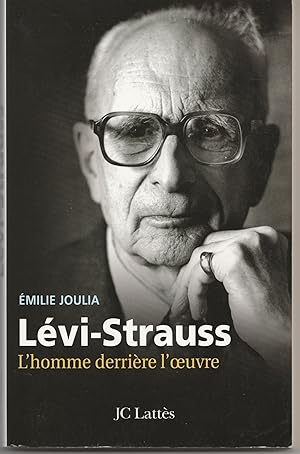 Image du vendeur pour Lvi-Strauss, l'homme derrire l'oeuvre mis en vente par Librairie Franoise Causse