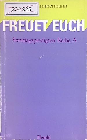 Seller image for Freuet euch. Sonntags- und Festtagspredigten. Reihe A for sale by books4less (Versandantiquariat Petra Gros GmbH & Co. KG)