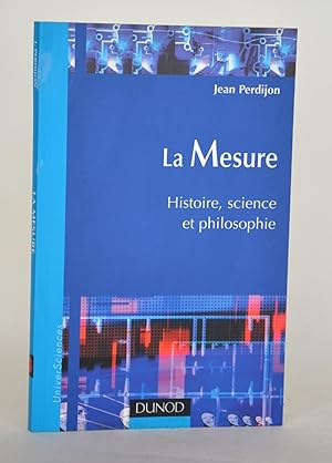 Bild des Verkufers fr La mesure, Histoire, science et philosophie zum Verkauf von Librairie Raimbeau