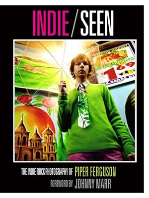 Seller image for Indie, Seen : The Indie Rock Photography of Piper Ferguson for sale by GreatBookPrices