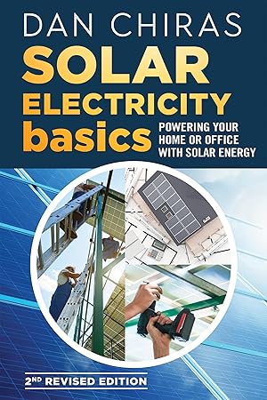 Bild des Verkufers fr Solar Electricity Basics - Revised and Updated 2nd Edition: Powering Your Home or Office with Solar Energy zum Verkauf von moluna