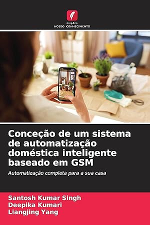 Bild des Verkufers fr Conceo de um sistema de automatizao domstica inteligente baseado em GSM zum Verkauf von moluna