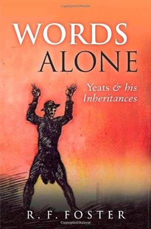 Immagine del venditore per Words Alone: Yeats and his Inheritances venduto da WeBuyBooks