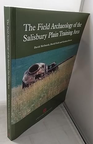 The Field Archaeology of the Salisbury Plain Training Area.