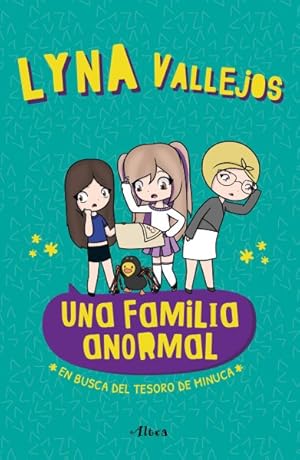 Seller image for Una familia anormal / An Abnormal Family : En busca del tesoro minuca / In Search of the Minuca Treasure -Language: Spanish for sale by GreatBookPrices
