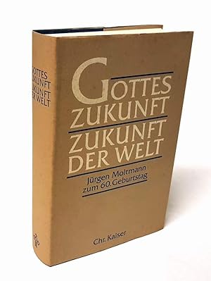 Seller image for Gottes Zukunft, Zukunft der Welt. Festschrift fr Jrgen Moltmann zum 60. Geburtstag. for sale by Antiquariat Dennis R. Plummer